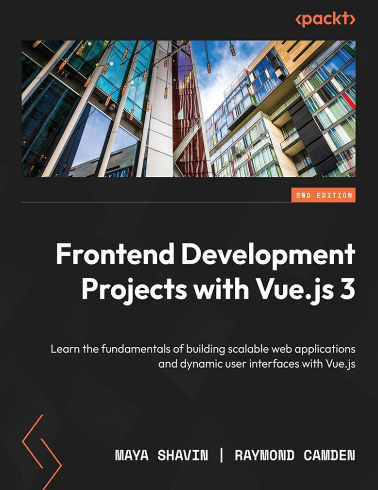 Frontend Development Projects with Vue.js 3 — 2nd edition