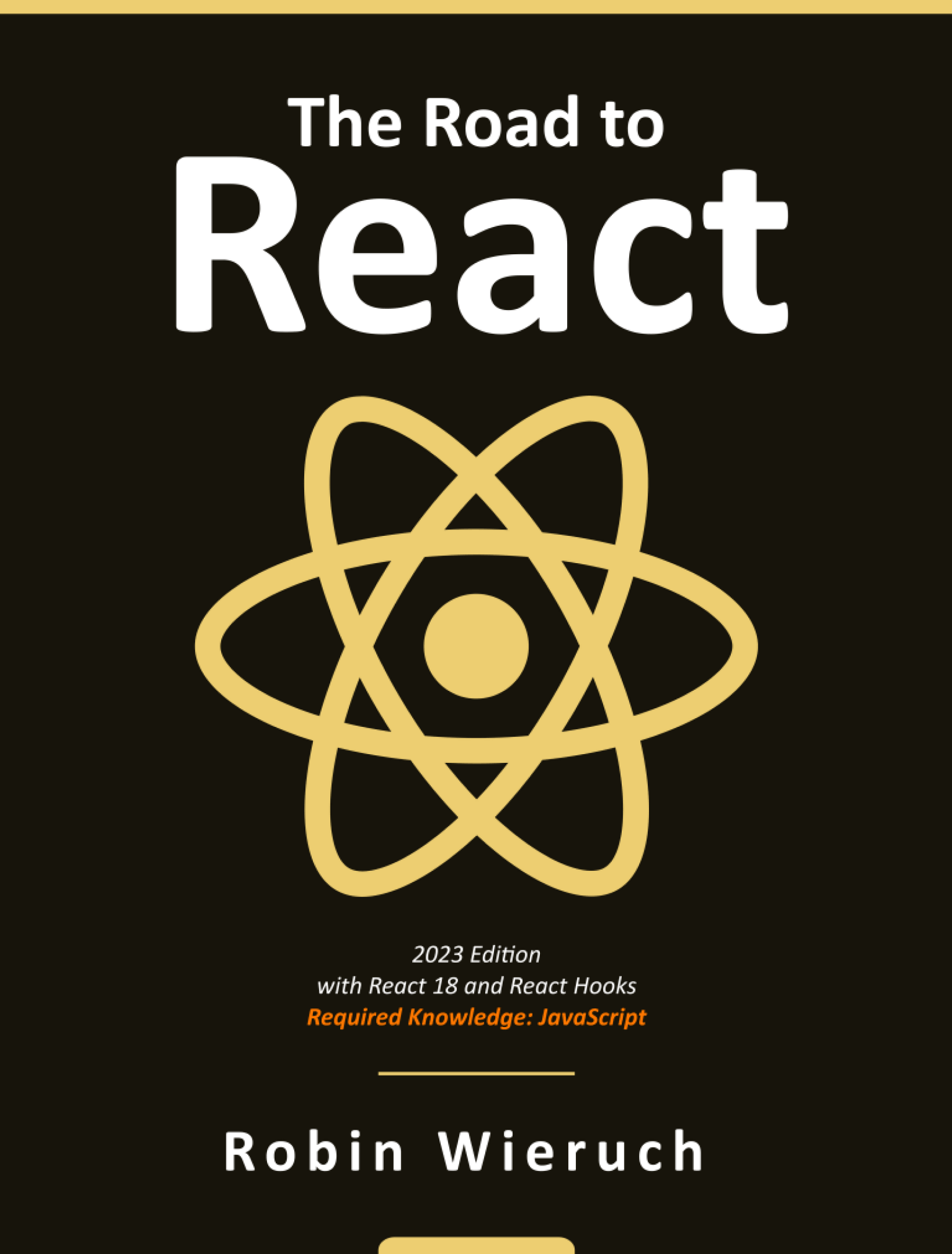 The Road to React: The React.js with Hooks in JavaScript Book
