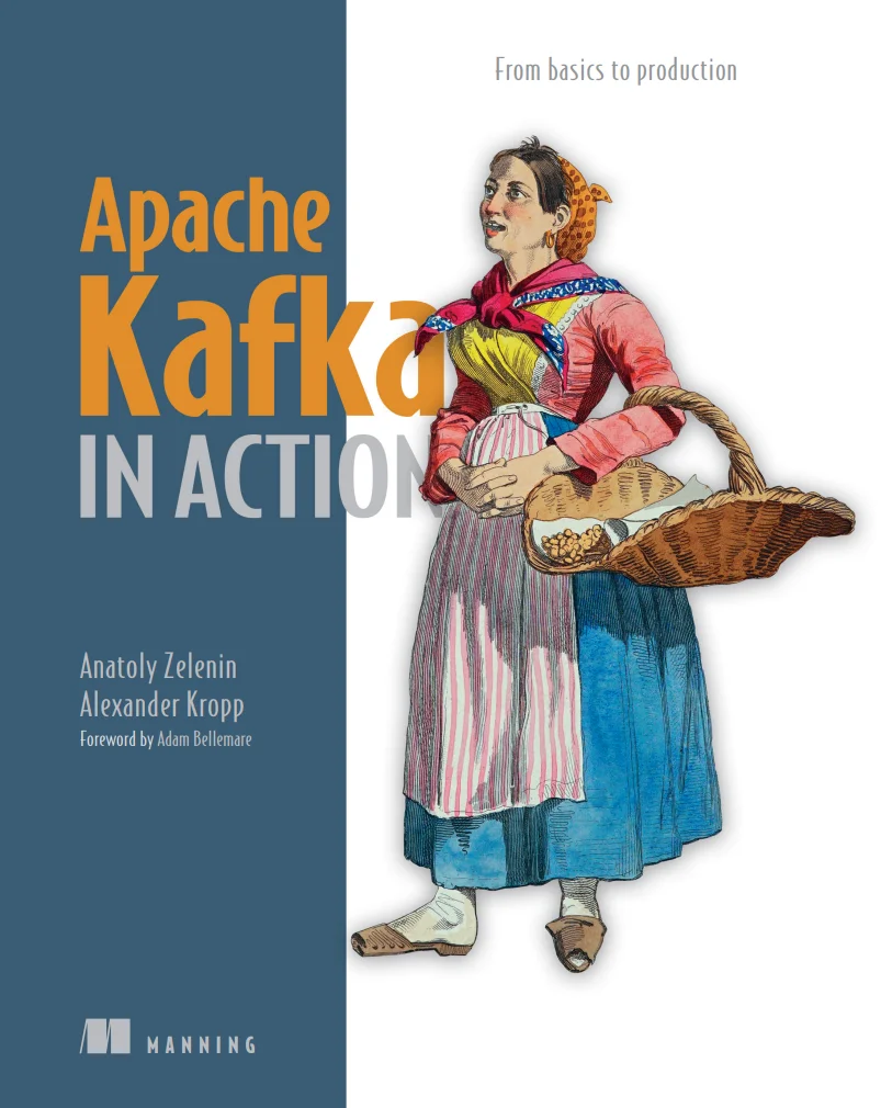 Apache Kafka in Action: From basics to production