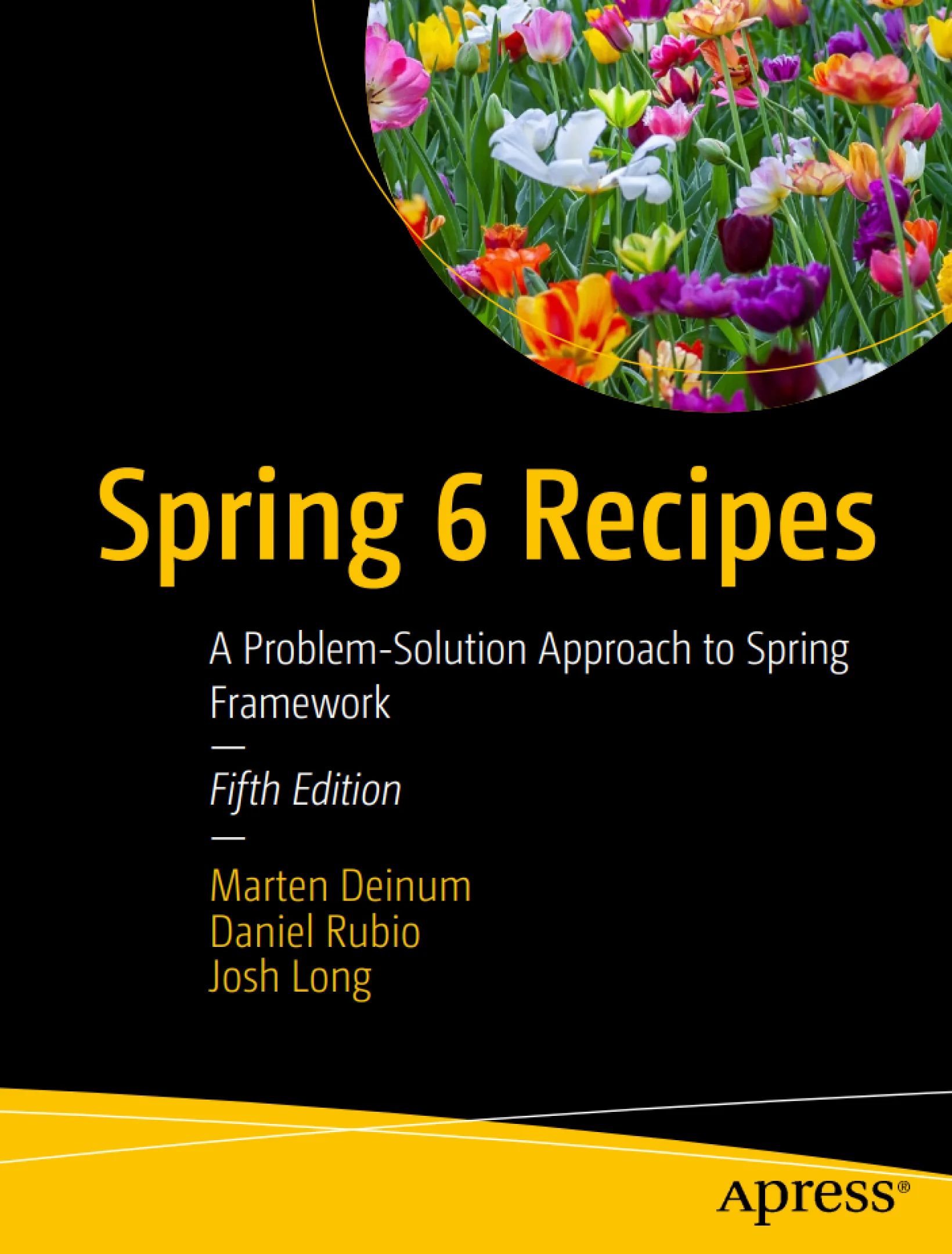 Spring 6 Recipes: A Problem-Solution Approach to Spring Framework, 5th Edition