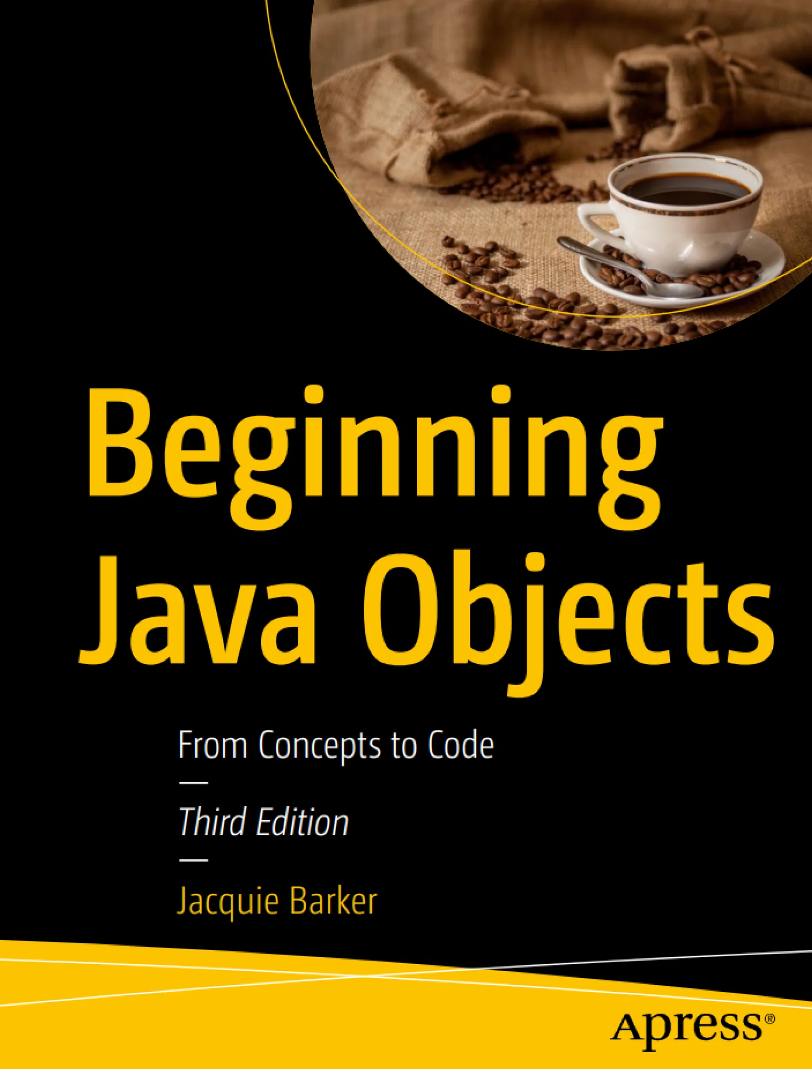 Beginning Java Objects: From Concepts to Code