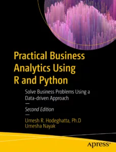 Practical Business Analytics Using R and Python. 2nd Edition