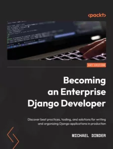 Becoming an Enterprise Django Developer