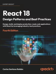 React 18 Design Patterns and Best Practices