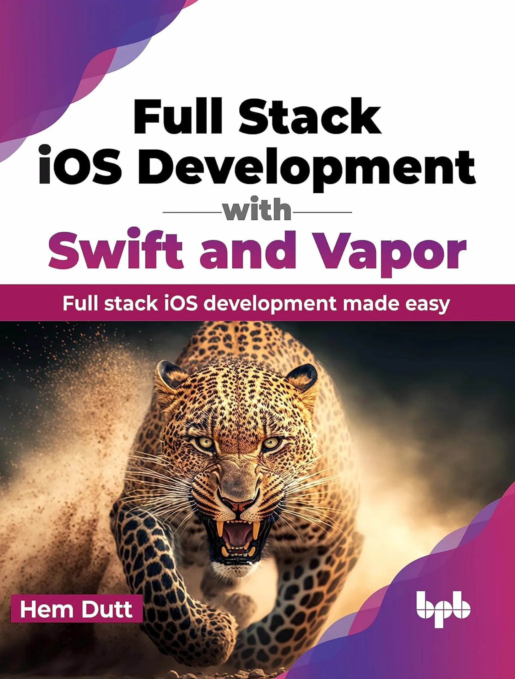 Full Stack iOS Development with Swift and Vapor