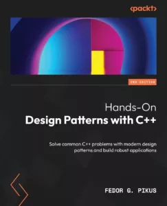 Hands-On Design Patterns with C++, 2-nd Edition