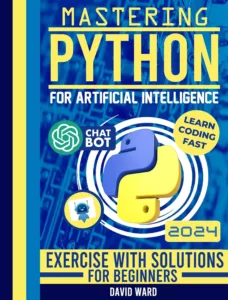 Mastering Python for Artificial Intelligence