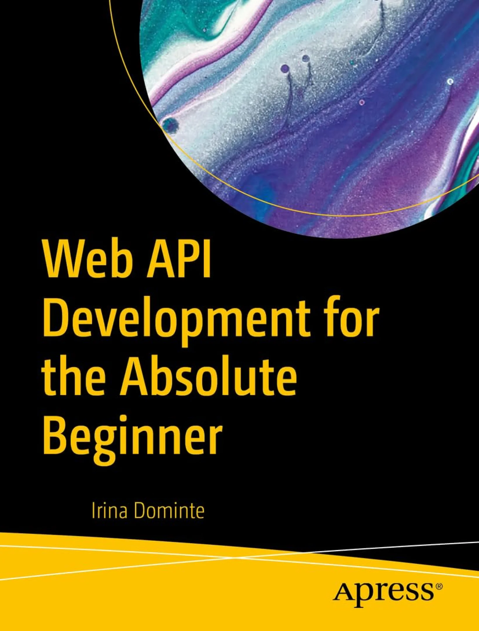 Web API Development for the Absolute Beginner