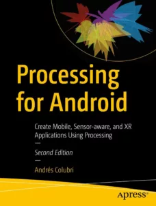 Processing for Android, Second Edition